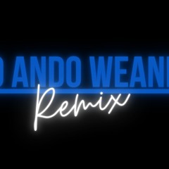 No Ando Weando Remix - Dj Chiki & LafeRmx