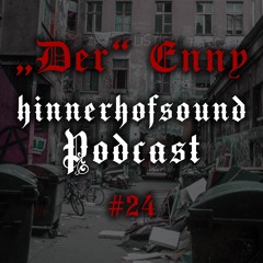 HINNERHOFSOUND Podcast # 24 - Enny Edwards (Extra Dark)