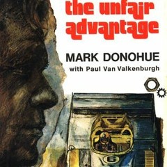 ❤️ Download The Unfair Advantage by  Mark Donohue,Paul Van Valkenburgh,Mark Donohue