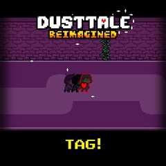 DUSTTALE Reimagined OST: 8 - Tag!