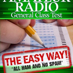 Pass Your Amateur Radio General Class Test - The Easy Way: 2019-2023 Edition (Ea
