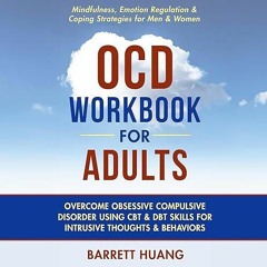 READ⚡[EBOOK]❤ OCD Workbook for Adults: Overcome Obsessive Compulsive Disorder Us