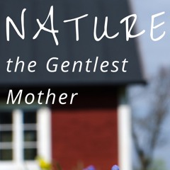 "Nature, The Gentlest Mother" for Mezzo-Soprano and Piano