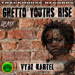 Ghetto Youths Rise (Remix)