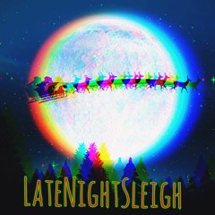 LateNightSleigh