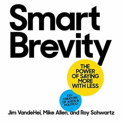 [FREE] KINDLE 📗 Smart Brevity: The Power of Saying More with Less by  Jim VandeHei,M