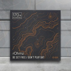 rOhmz - Be Set Free [170+ Recordings] PREMIERE