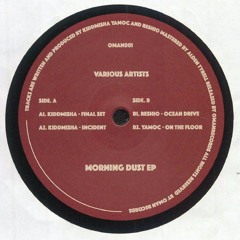 OMAN001 - Various Artists - Morning Dust EP (LIimited 200 Vinyl Only Press)