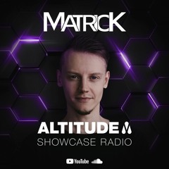 MatricK | Altitude Showcase Radio - Episode #012