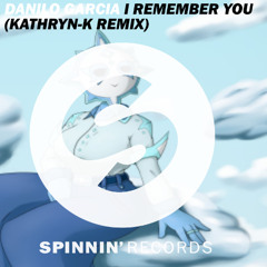 Danilo Garcia - I Remember You (Kathryn-K Remix)
