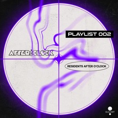 Playlist 002 - Résidents After O'Clock