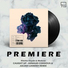 PREMIERE: Ritchie Haydn & Medusa - Caught Up (Arnaud Cordova & Julian Liander Remix) [ICONYC NOIR]