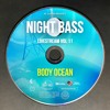 Body Ocean - Live @ Night Bass Livestream Vol 11 (April 29, 2021) Body Ocean - Live @ Night Bass Livestream Vol 11 (April 29, 2021)