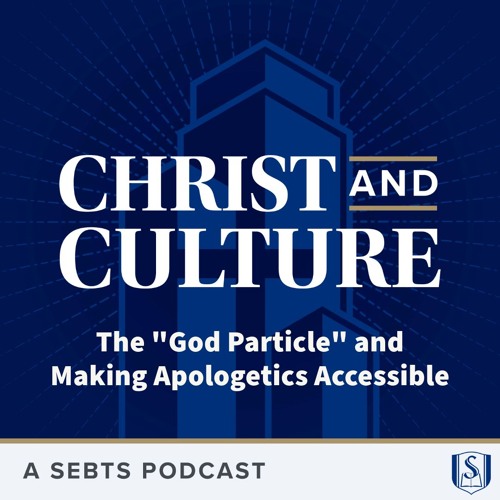 Michael Strauss: The "God Particle" and Accessible Apologetics - EP 155