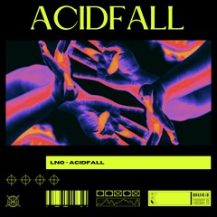 LNO - Acidfall (Extended) [CUT]