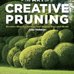 [VIEW] PDF 📤 The Art of Creative Pruning: Inventive Ideas for Training and Shaping T
