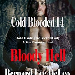 Access EBOOK 📔 Cold Blooded 14: Bloody Hell (Cold Blooded Assassin Series - Bernard