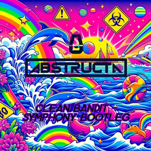 Clean Bandit - Symphony (AbstructA Bootleg)