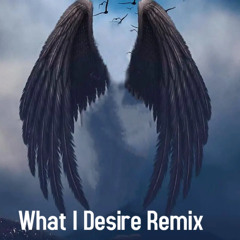 What I Desire Remix