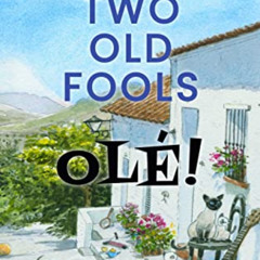 [Read] EBOOK 📚 Two Old Fools - Olé! (Old Fools series Volume 2) by  Victoria Twead K