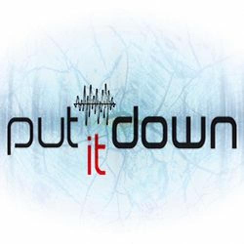 Put it down (Original Mix)