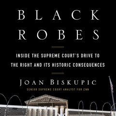 KINDLE Nine Black Robes: Inside the Supreme Court's Drive to the Right and Its Historic Conseque