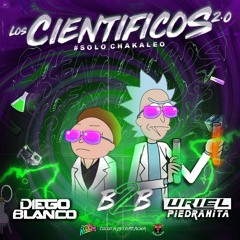 LOS CIENTIFICOS  2.0 MIXED BY B2B URIEL PIEDRAHITA & DIEGO BLANCO