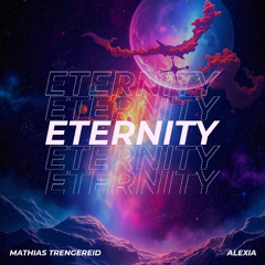 Eternity (ft Alexia)