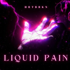 Liquid Pain