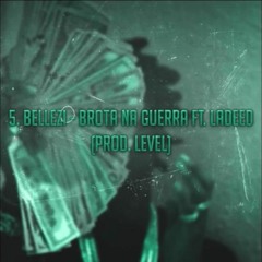 BellezI - Brota Na Guerra🔥🤬ft. Ladeedfi (Prod. Level) $𝔬𝔫𝔥𝔬𝔰 𝔡𝔢 𝔞𝔯𝔱𝔦𝔣𝔦𝔠𝔦𝔬$ VOL.1