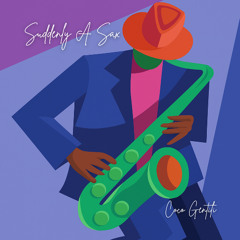 Suddenly A Sax