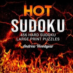 ❤ PDF Read Online ❤ Hot Sudoku: 456 Hard Sudoku Large Print Puzzles (L