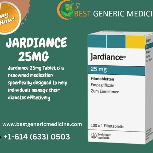 Stream Jardiance 25mg Tablet - Embrace A Life Of Confidence And Freedom