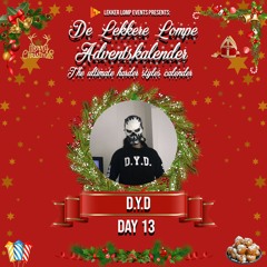 De Lekkere Lompe Adventskalender Day 13 - D.Y.D