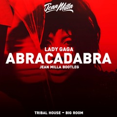 Abracadabra - Lady Gaga ( Jean Milla Bootleg )