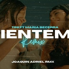 MIENTEME(REMIX FIESTA) TINI FT MARIA BECERRA - JOAQUIN ADRIEL RMX