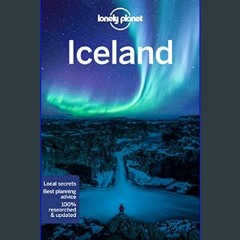 Download Ebook 💖 Lonely Planet Iceland 12 (Travel Guide)     Paperback – February 8, 2022 EBOOK