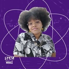 Episódio 7: Ana Clara - Física e Divulgadora Científica