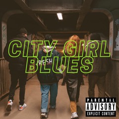 City Girl Blues (Prod. By Jordan James & FLiPPHONEFREDDy)