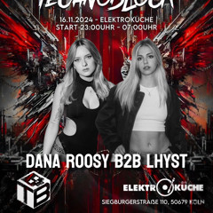 LHYST B2B DANA ROOSY | Technoblock 16.11 @Elektroküche Köln