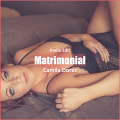 Camila Dorez - Matrimonial [ Deep House Music]