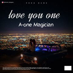 Love You One one by A-One Magician