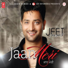 Jaan Meri - Jeet Jagjit