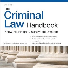 Ebook PDF Criminal Law Handbook. The: Know Your Rights. Survive the System