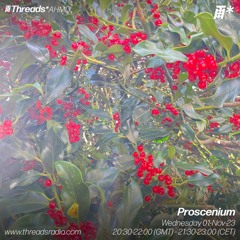 Proscenium (*AHMD) - 01-Nov-23