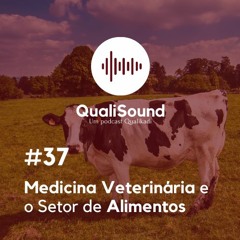 Qualisound E37 T3 - Medicina Veterinária e o Setor de Alimentos