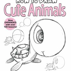 [View] KINDLE PDF EBOOK EPUB How to Draw Cute Animals by  Erik DePrince 📘