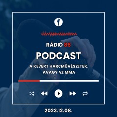 A kevert harcművészetek, avagy az MMA | Café88 [2023.12.08.]