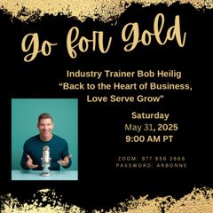 Back to the Heart of Business, Industry Trainer Bob Heilig - May 31, 2025