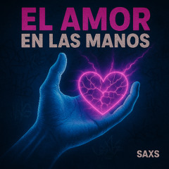 el amOr en las manOs :(